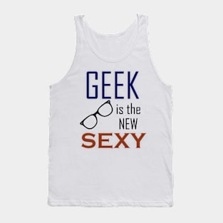 Geek is the New Sexy Tank Top